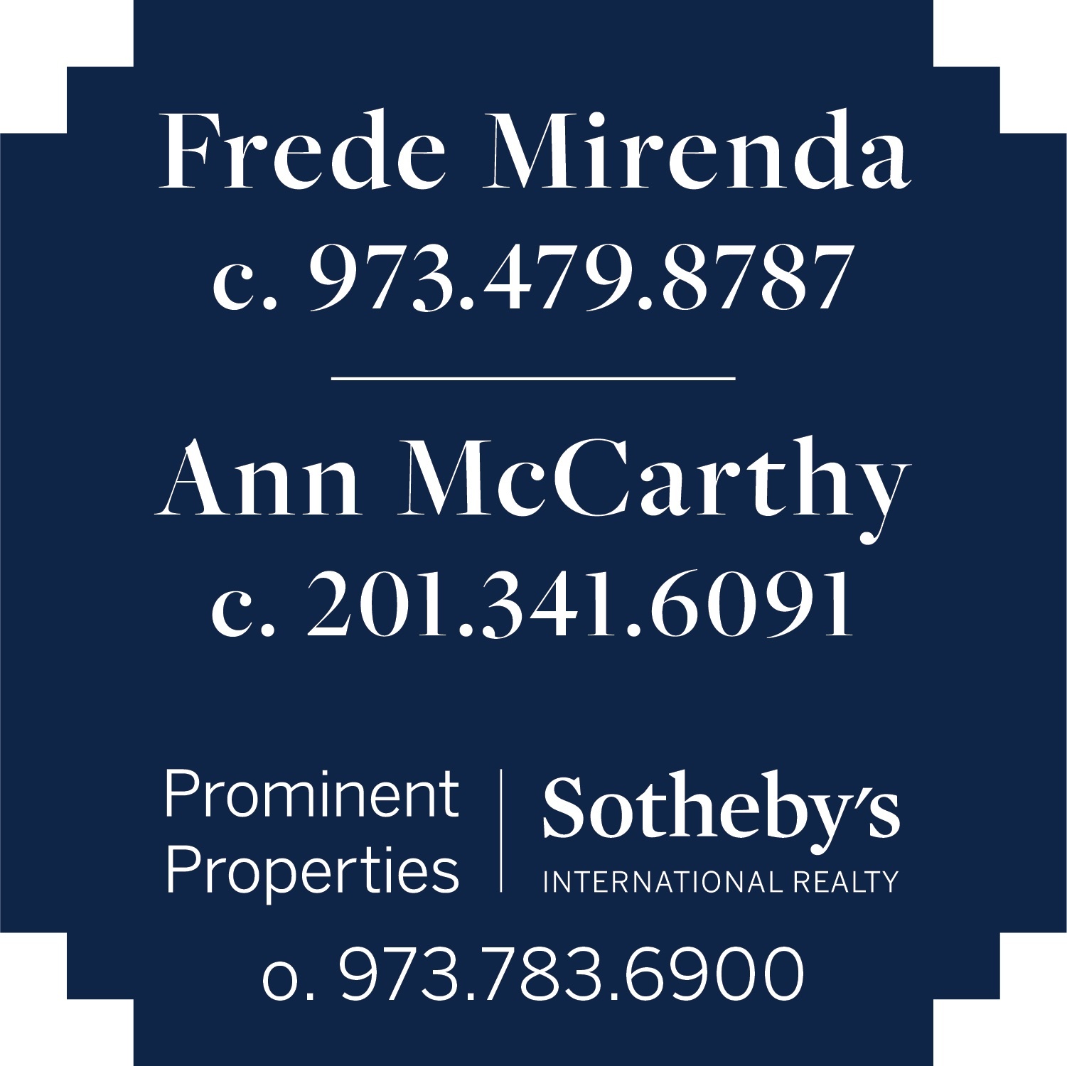 Frede Mirande and Ann McCarthy of Prominent Properties Sotheby’s International Realty Frede Mirande and Ann McCarthy of Prominent Properties Sotheby’s International Realty